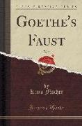 Goethe's Faust, Vol. 1 (Classic Reprint)
