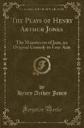 The Plays of Henry Arthur Jones