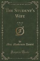 The Student's Wife, Vol. 1 of 3