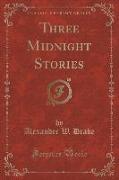 Three Midnight Stories (Classic Reprint)