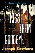 Kiss Them Goodbye