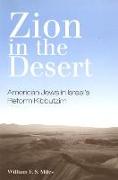 Zion in the Desert: American Jews in Israel's Reform Kibbutzim