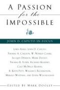 A Passion for the Impossible: John D. Caputo in Focus