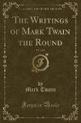 The Writings of Mark Twain the Round, Vol. 2 of 2 (Classic Reprint)