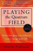 Playing the Quantum Field