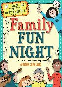 Family Fun Night: Second Edition: Your Ticket to New Traditions