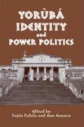 Yoruba Identity and Power Politics