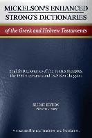 Mickelson's Enhanced Strong's Dictionaries of the Greek and Hebrew Testaments: English Dictionaries of the Textus Receptus, the 1550 Stephanus and 152