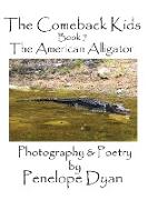 The Comeback Kids, Book 7, the American Alligator