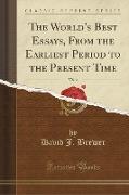 The World's Best Essays, from the Earliest Period to the Present Time, Vol. 2 (Classic Reprint)
