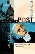 Who`s Afraid of Postmodernism? - Taking Derrida, Lyotard, and Foucault to Church