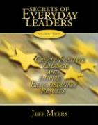 Secrets of Everyday Leaders Student Text: Create Positive Change and Inspire Extraordinary Results