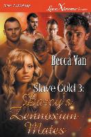 Slave Gold 3: Darcy's Zennoxian Mates (Siren Publishing Lovextreme Forever)