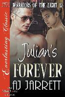 Julian's Forever [Warriors of the Light 12] (Siren Publishing Everlasting Classic Manlove)