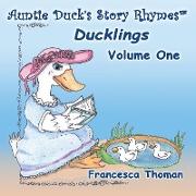 Auntie Duck's Story Rhymes(TM): Ducklings - Volume One