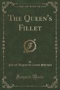 The Queen's Fillet (Classic Reprint)