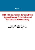 BCBS 239: Grundsätze für die effekte Aggregation von Risikodaten und die Risikoberichterstattung