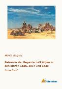 Reisen in der Regentschaft Algier in den Jahren 1836, 1837 und 1838