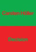 Carsten Höller: Decision