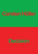 Carsten Höller: Decision