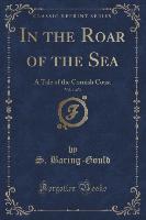 In the Roar of the Sea, Vol. 1 of 3