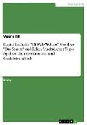 Daniel Bärholtz' "Di Welt-Wollust", Goethes "Das Sonett" und Rilkes "Archaischer Torso Apollos". Interpretationen und Gedichtvergleich