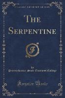 The Serpentine (Classic Reprint)