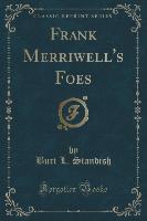 Frank Merriwell's Foes (Classic Reprint)