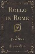 Rollo in Rome (Classic Reprint)
