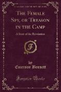 The Female Spy, or Treason in the Camp