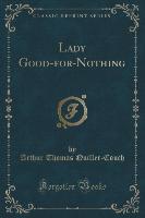 Lady Good-for-Nothing (Classic Reprint)