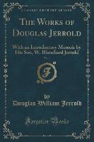 The Works of Douglas Jerrold, Vol. 1