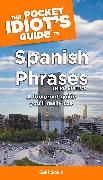 The Pocket Idiot's Guide to Spanish Phrases, 3rd Edition