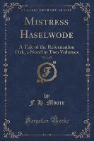 Mistress Haselwode, Vol. 2 of 2