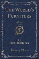 The World's Furniture, Vol. 1 of 3