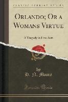 Orlando, Or a Womans Virtue