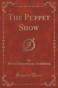 The Puppet Show (Classic Reprint)
