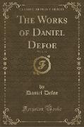 The Works of Daniel Defoe, Vol. 1 of 2 (Classic Reprint)