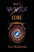 Gamadin Book V: Core: Core
