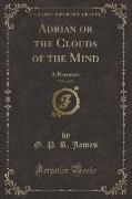 Adrian or the Clouds of the Mind, Vol. 2 of 2