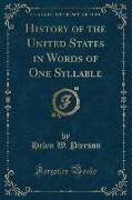 History of the United States in Words of One Syllable (Classic Reprint)