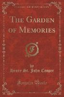The Garden of Memories (Classic Reprint)
