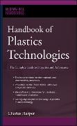 Handbook of Plastics Technologies: The Complete Guide to Properties and Performance