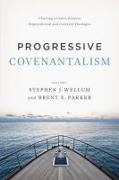 Progressive Covenantalism