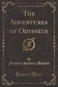 The Adventures of Odysseus (Classic Reprint)