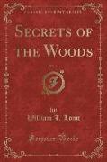 Secrets of the Woods, Vol. 3 (Classic Reprint)
