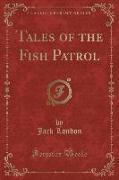 Tales of the Fish Patrol (Classic Reprint)