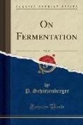 On Fermentation, Vol. 20 (Classic Reprint)