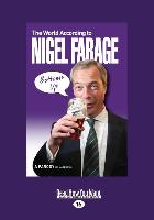 The World According to Nigel Farage: A Parody (Large Print 16pt)