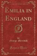 Emilia in England, Vol. 3 of 3 (Classic Reprint)